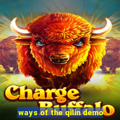 ways of the qilin demo